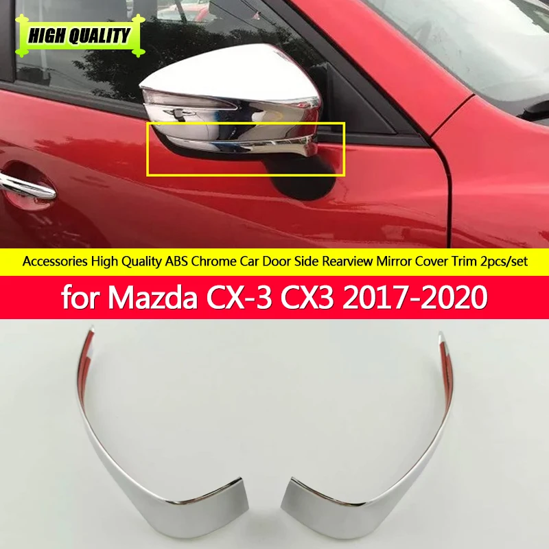 

For Mazda CX-3 CX3 2017 2018 2019 2020 Chrome Door Side Mirror Cover Trim Rear View Garnish Molding Overlay Strip Car Styling