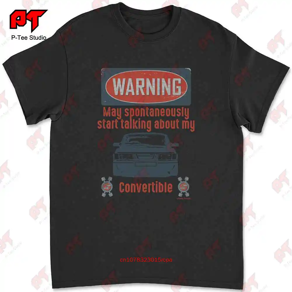 Saab 900 Car Warning May Talk About My Convertible T-shirt KIT0