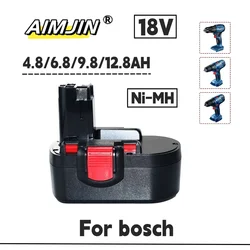 4.8/6.8/9.8/12.8Ah 18V Remplacement Battery for Bosch BAT025 BAT026 BAT160 2607335277 2607335535 2607335735 PSR 18 VE-2 GSR