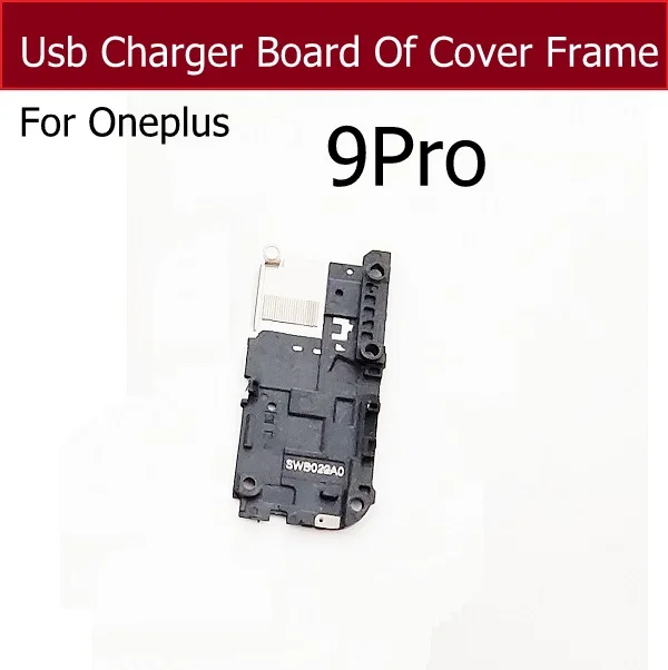 Mainboard Antenna Cover For Oneplus One Plus 9 9R 9 Pro USB Charger Board Cover Motherboard Rear Frame Holder with NFC Parts