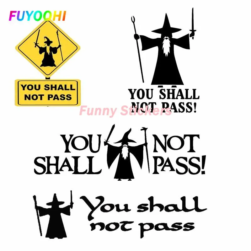 FUYOOHI Play Stickers Personality You Shall Not Pass Anti Road Rage Gandolf Car Styling Decoration Personality PVC Car Stickers