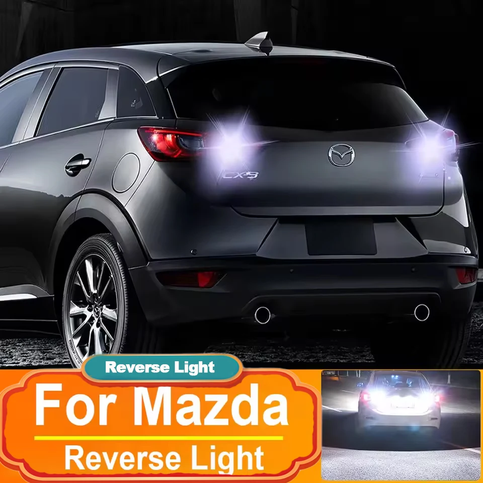 

2PCS LED Reverse Light Backup Lamp T15 W16W For Mazda CX5 2 DE DL 3 5 CX3 MX5 6 GG 2002 2005 2007 2012 2013 2014 Canbus Bulbs
