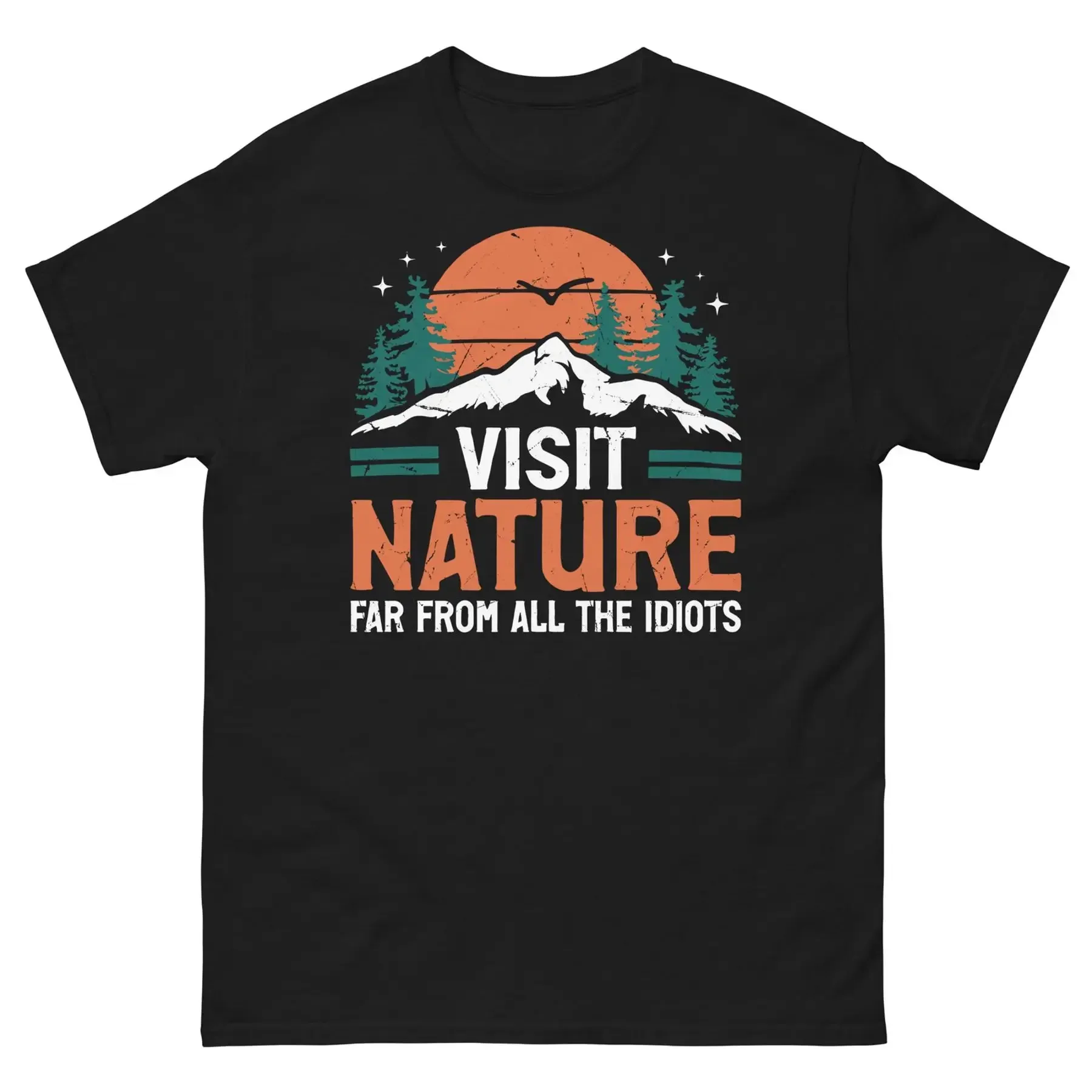 Visit Nature Far From All the Idiots Outdoors Adventure Unisex Classic Tee
