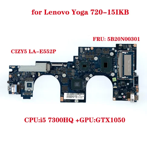 Lot FRU: 5B20N00301สำหรับเลอโนโวโยคะ720-15IKB แล็ปท็อปมาเธอร์บอร์ด LA-E552P CIZY5เมนบอร์ด CPU I5 7300HQ GPU GTX1050ทดสอบ100%