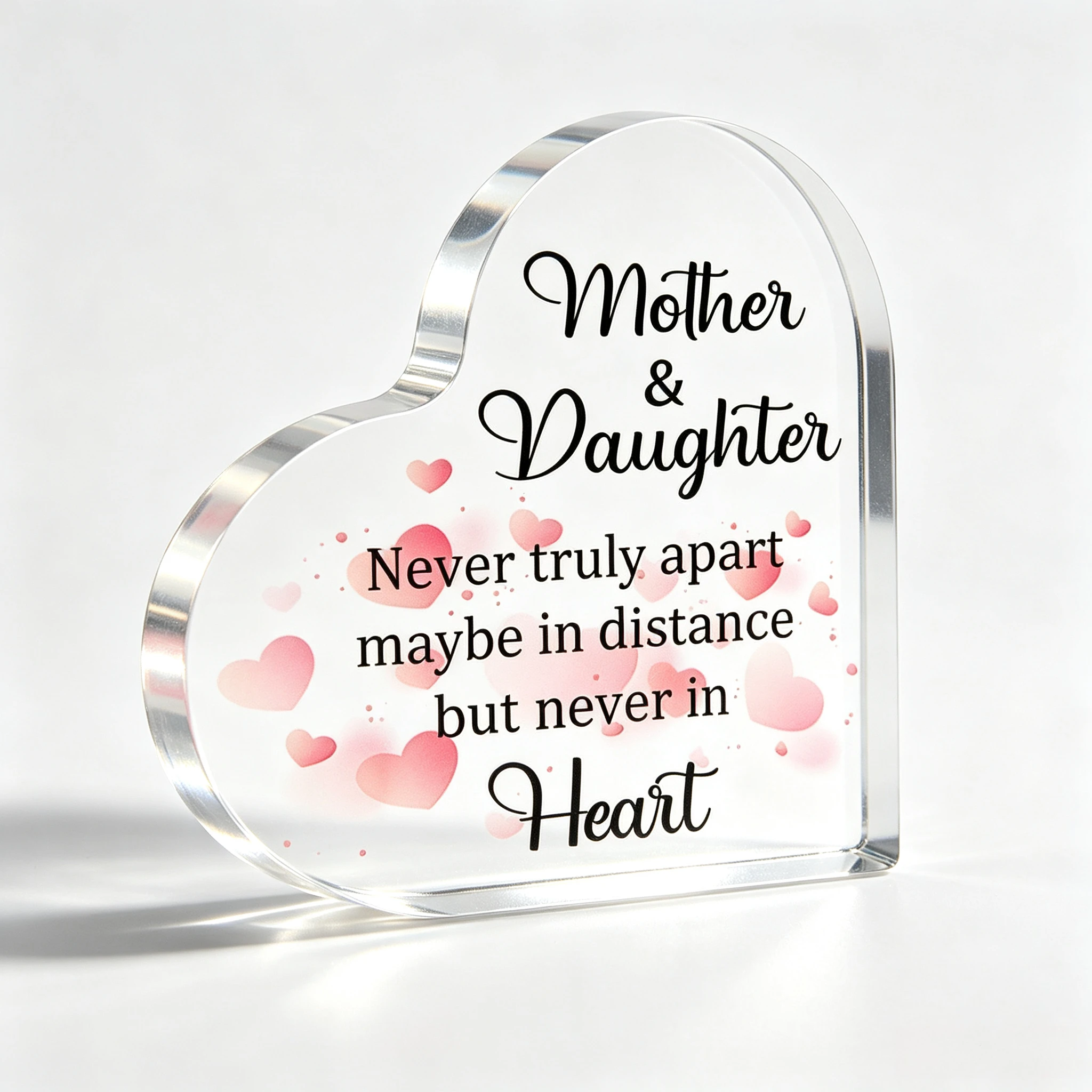 Inspirational Gifts For Men Women Mother Daughter Never Truly Apart Maybe In Distance But Never In Heart Desk Decor Acrylic Hearts Plaques