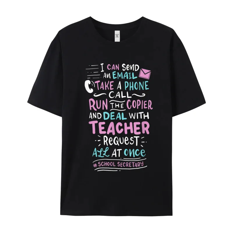 Funny school secretary T-Shirt__20269 100% Cotton Tops Tees Dad Crazy T-Shirt Funny Special Round Neck Tops Shirts Short Sleeve