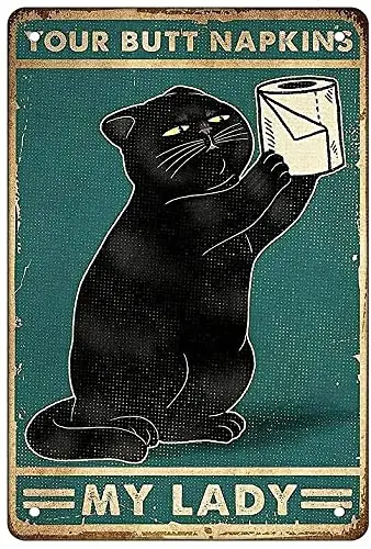 Black Cat With Toilet Paper Your Butt Napkins My Lady Satin Portrait Retro Vintage Tin Sign Poster Metal Bar Poster Wall Decor 8