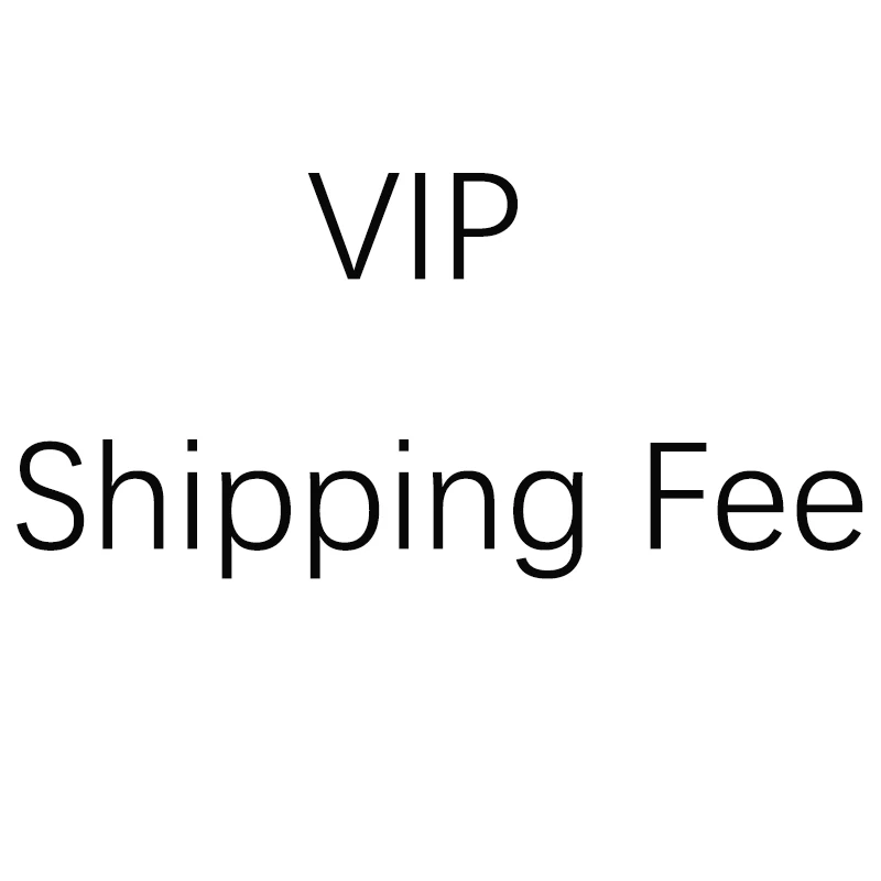 

VIP Link shipping fee