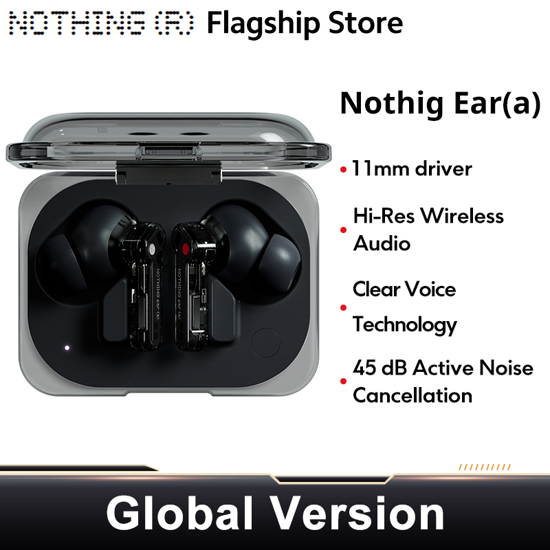  Nothing Ear (a) 45dB Active Noise Cancellation Dynamic 11mm Driver Up to 42.5 Hours of Listening Next-level sound with LDAC 