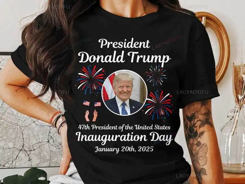 Donald Trump Inauguration Day 2025 Graphic T Shirts 47th US President Inauguration Woman Unisex Shirt Fashion Casual Tops Tee