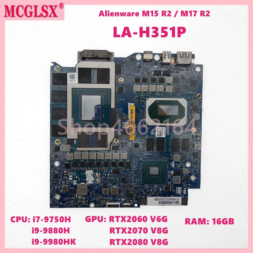 

LA-H351P i7 i9-9th Gen CPU RTX2060 RTX2070 GPU 16GB-RAM Mainboard FOR DELL Alienware M15 R2 M17 R2 Laptop Motherboard