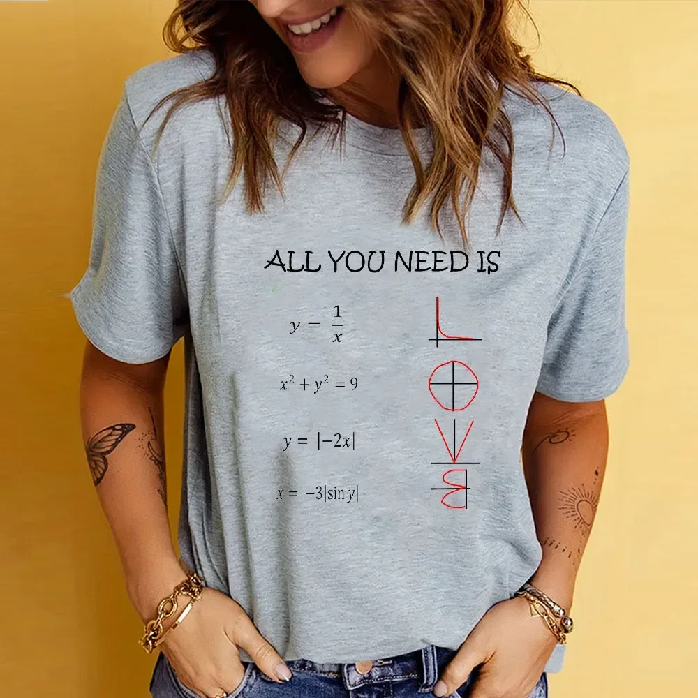 All You Need Is Love Print T-shirts Fashion T Shirt Tee Basic Clothing Summer Top Math Graphic T-shirt Valentine Women Clothes