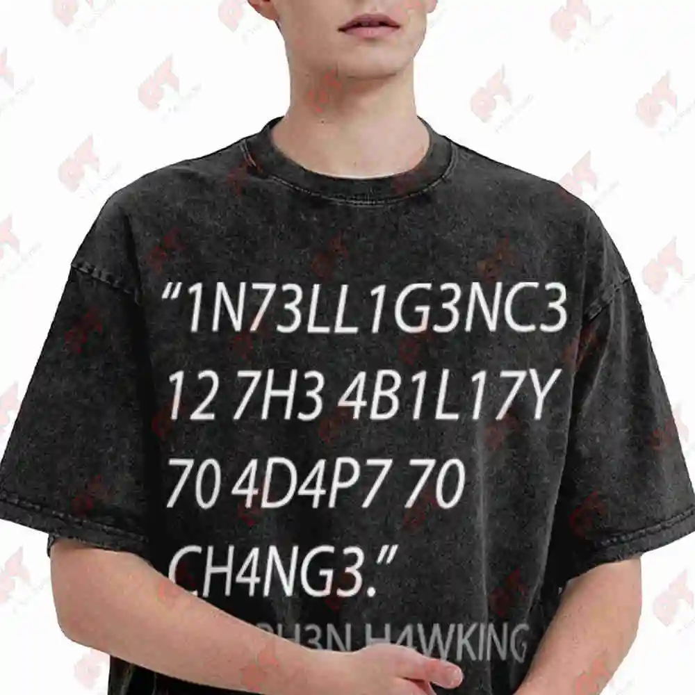 Intelligence Is The Ability To Adapt To Change Vintage Washed Tee Pure Cotton T-Shirt