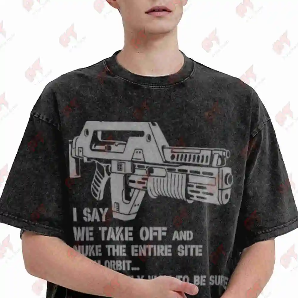 Aliens Nuke From Orbit M41A Pulse Rifle Hicks Ripley Alien Quote Vintage Washed Tee Pure Cotton T-Shirt