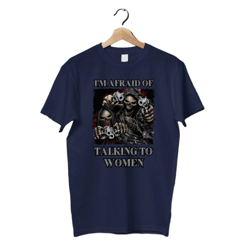 Zły szkielet boi się mówiącej kobiet mem głupła koszula ofensywne nienappropriate Unhinged Tshirts