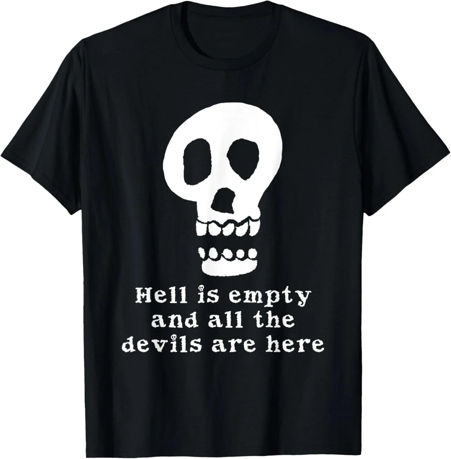 Shakespeare Quote Shirt Sad Depressed Saying Skull Goth T-Shir