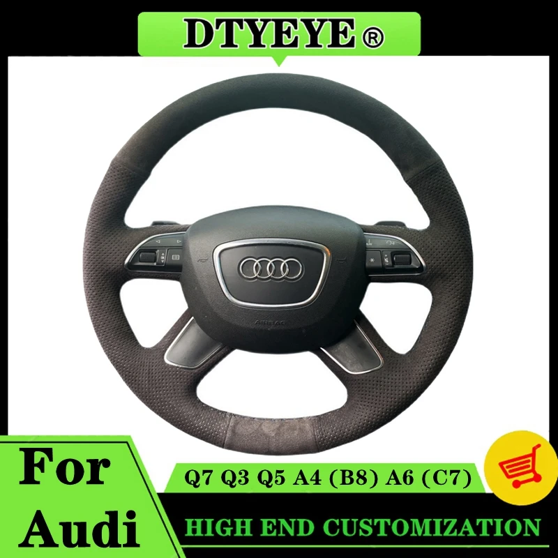 

Customized Car Steering Wheel Cover For Audi Q7 Q3 Q5 2012-2016 A4 (B8) A6 (C7) Car Accessories DIY Suede Steering Wheel Braid