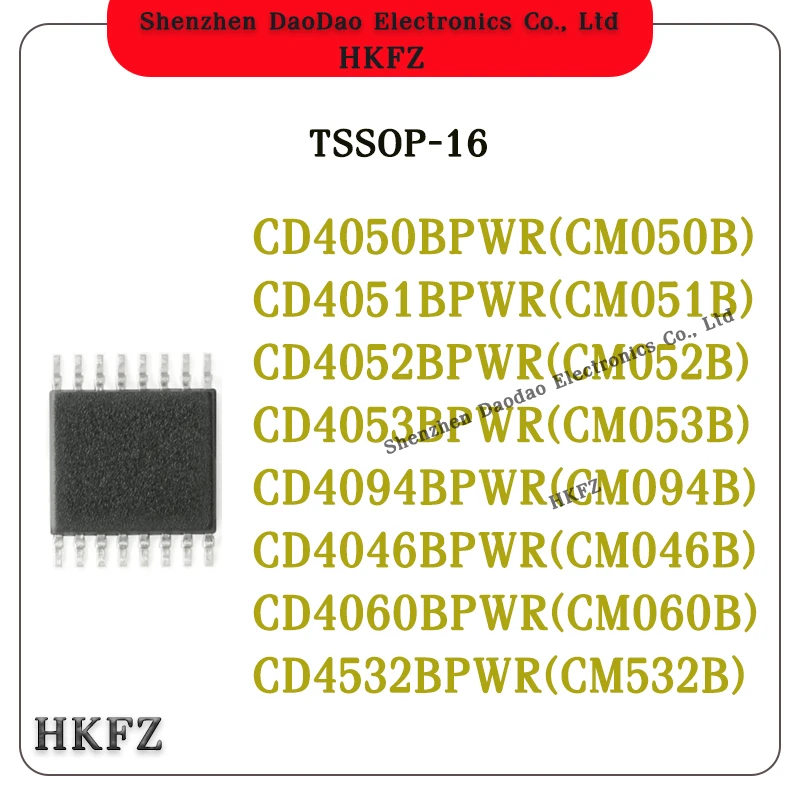 

10pcs CD4050BPWR CM050B CD4051BPWR CM051B CD4052BPWR CM052B CD4053BPWR CM053B CD4094BPWR 094B CD4046BPWR CD4060BPWR CD4532BPWR