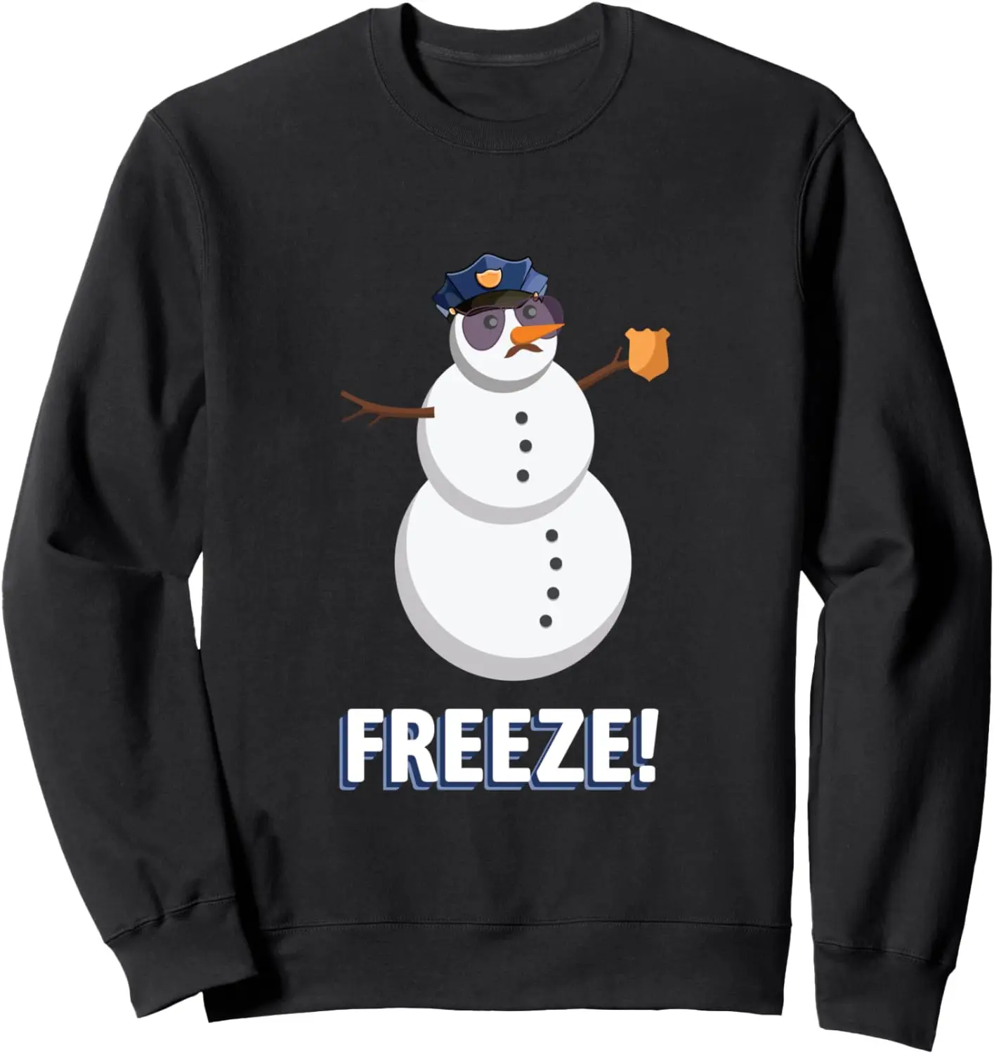 Freeze Police Snowman Shirt Funny Christmas Police Officer Sweatshirt