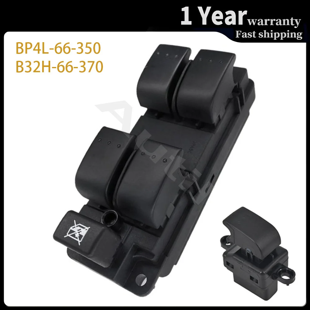 

For Mazda 3 2003 2004-2009 Electric Power Window Switch Master Lifter Control Button BP4L-66-350 B32H-66-370 Car Accessories