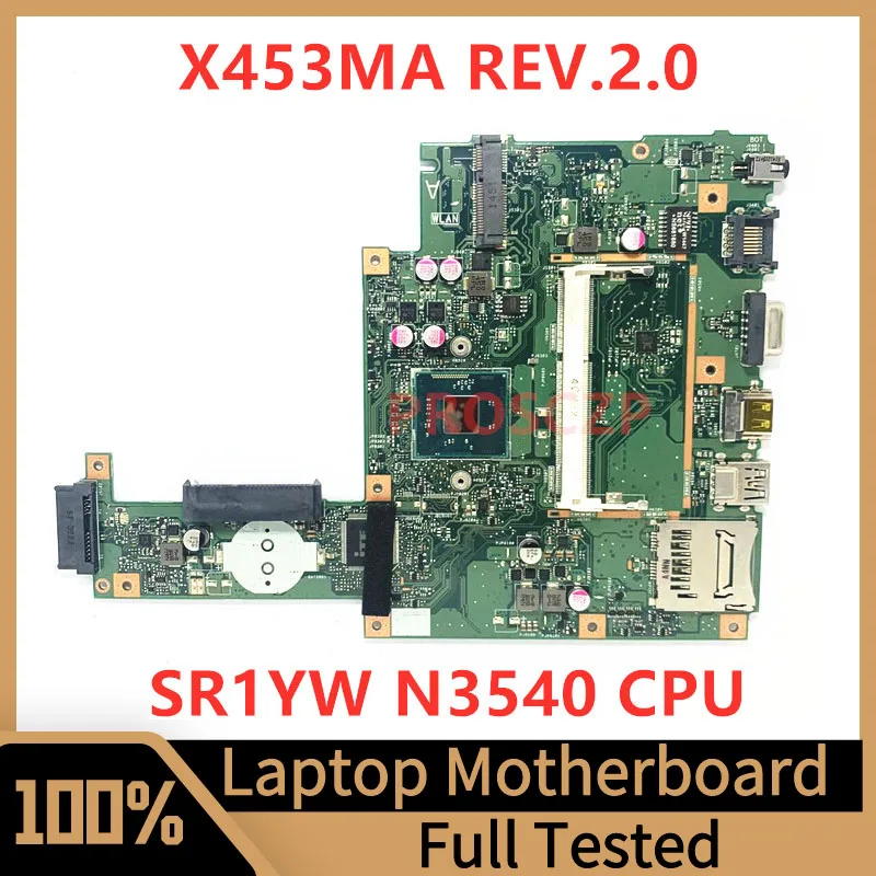 

X453MA REV.2.0 Mainboard For ASUS Laptop Motherboard High Quality With SR1YW N3540 CPU 100% Fully Tested Working Well