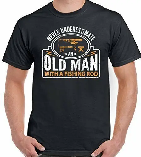 Fisherman T-Shirt Fishing Never Underestimate An Old Man With A Rod Mens Funny