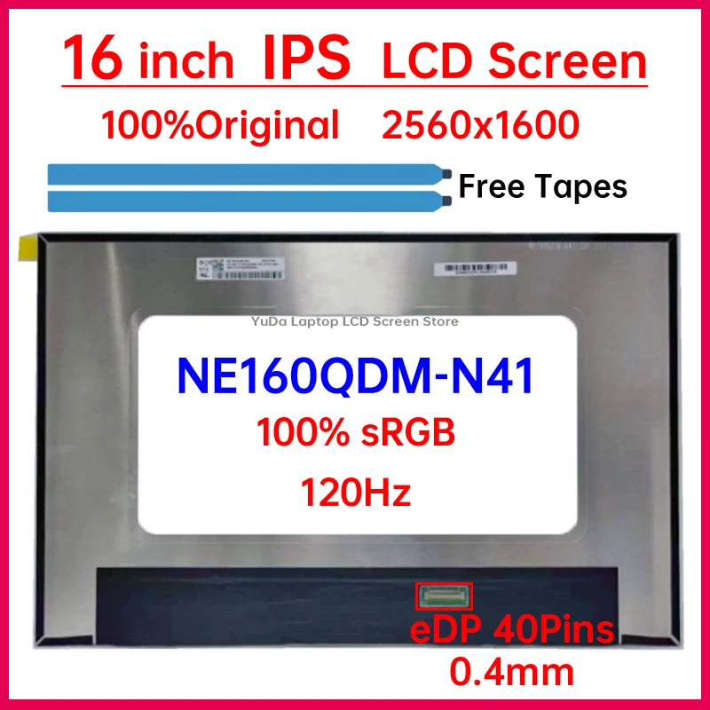 16 Inch 120Hz Laptop LCD Screen NE160QDM N41 NE160QDM-N41 Replacement Display Panel Matrix 2560x1600 IPS 100% sRGB eDP 40 Pins