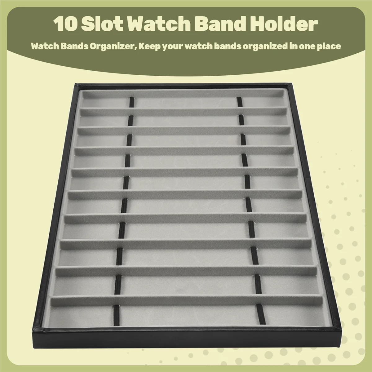 

10 Slot Watch Band Holder, Watch Strap Case with Clear Lid, Watch Bands Organizer, Stackable Tray for Watch Bands A SSQ