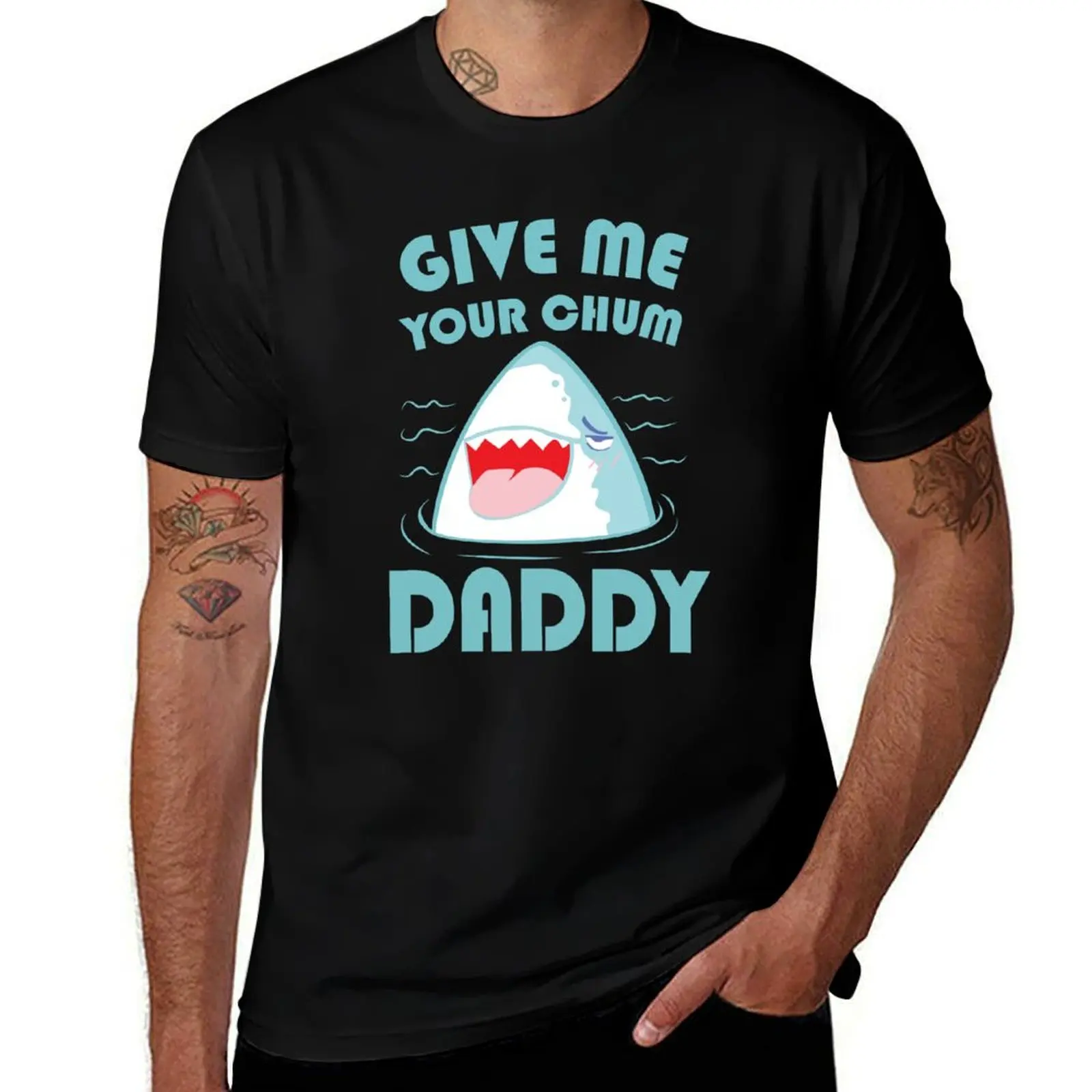 Give Me Your Chum Daddy Shark Lover T-Shirt Outdoor Activity Sports T-Shirt