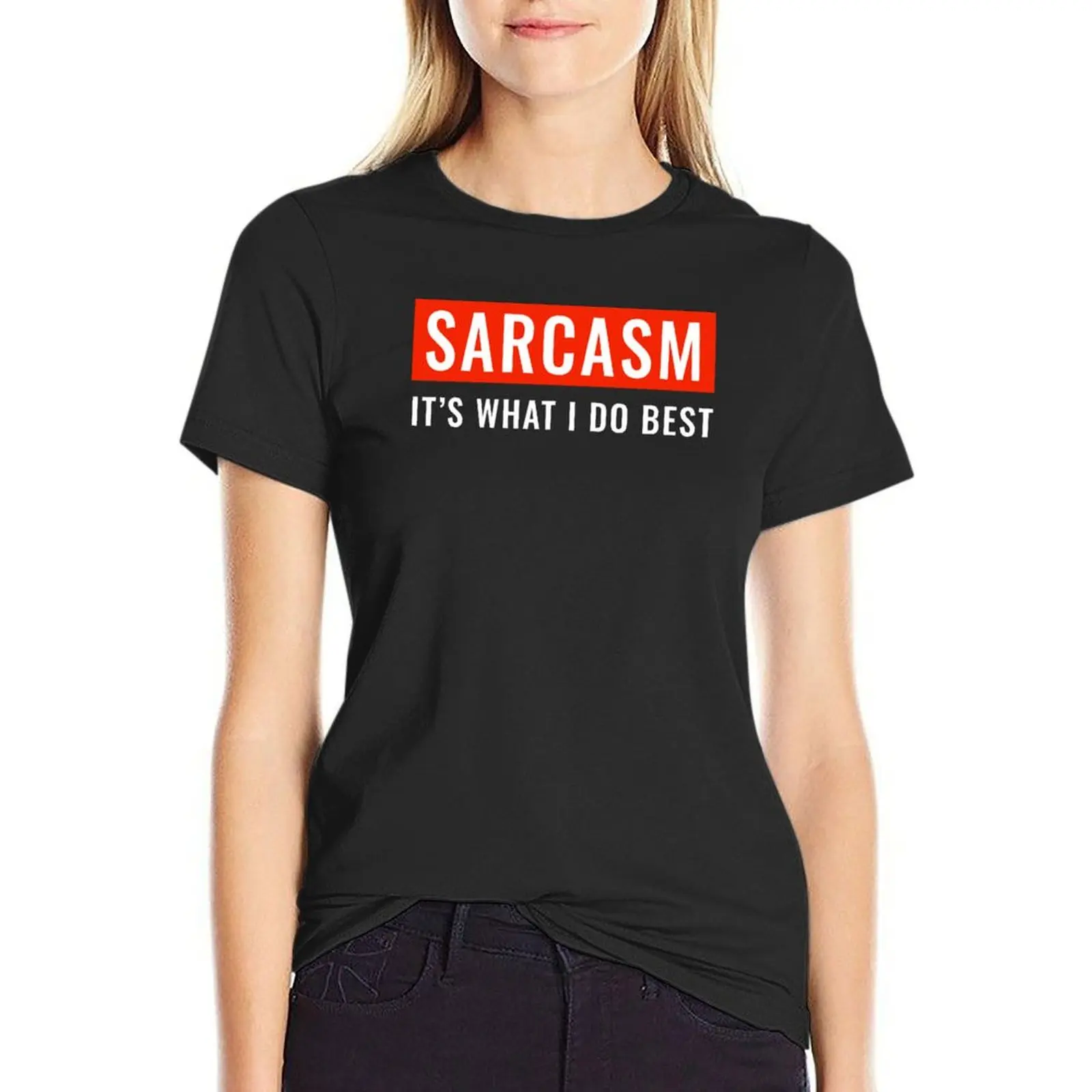 

Sarcasm It's What I Do Best T-Shirt summer top cute clothes tees kawaii clothes t-shirts for Women graphic tees funny