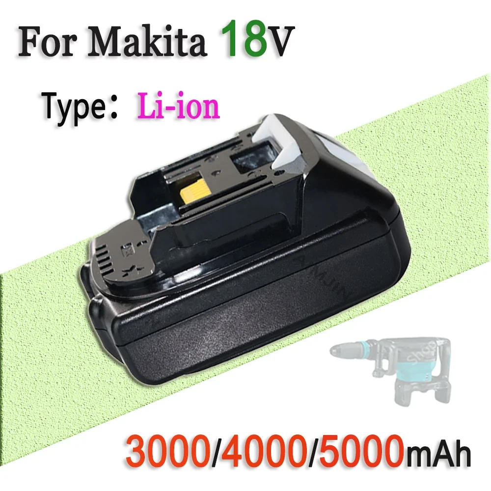 

18V 5J 3000/4000/5000mAh Lithium-ion Battery Suitable For Makita 18V Electric Tools