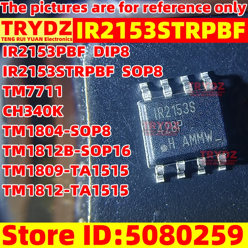 3PCS New IR2153 IR2153S IR2153STRPBF IR2153PBF DIP8 SOP8 / TM7711 CH340K TM1804-SOP8 TM1812B-SOP16 TM1809-TA1515 TM1812-TA1515