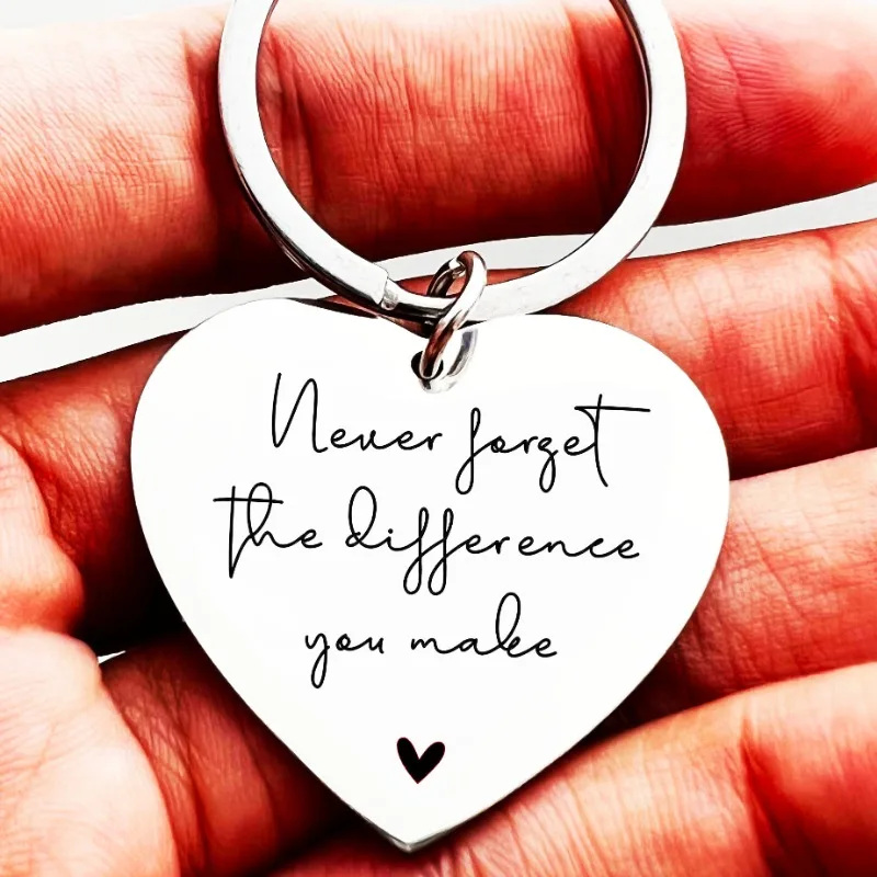 1PC Never Forget The Difference You Made Keychain for Friend,lover,family Keychain