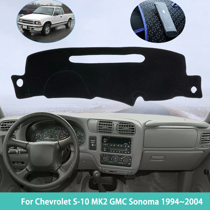 For Chevrolet S-10 MK2 GMC Sonoma 1994~2004 1995 1996 Anti-Slip Car Dash Mat Dashboard SunShade Board Cover Carpet Anti-UV Cover