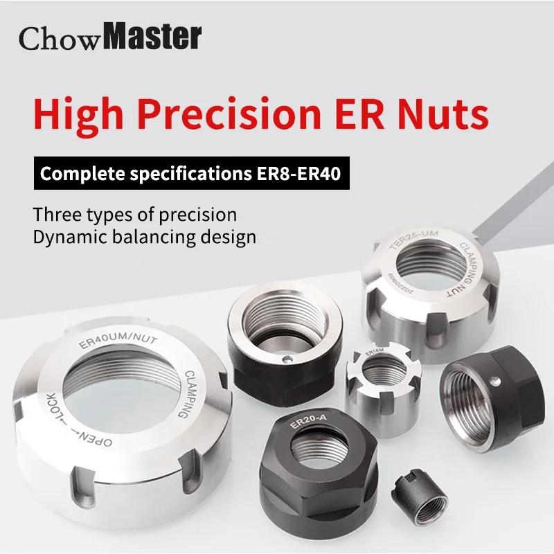 Chowmaster ER Nut Balance CNC High Precision Nut Machining Center Tool Handle Accessories ER32 ER16 ER20 ER25 A-type UM Type