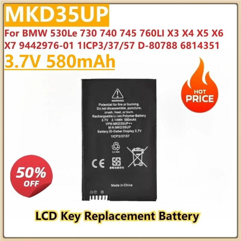 

MKD35UP Replacement Battery 3.7V 580 mAh For BMW 530Le 730 740 745 760LI X3 X4 X5 X6 X7 9442976-01 1ICP3/37/57 D-80788 6814351