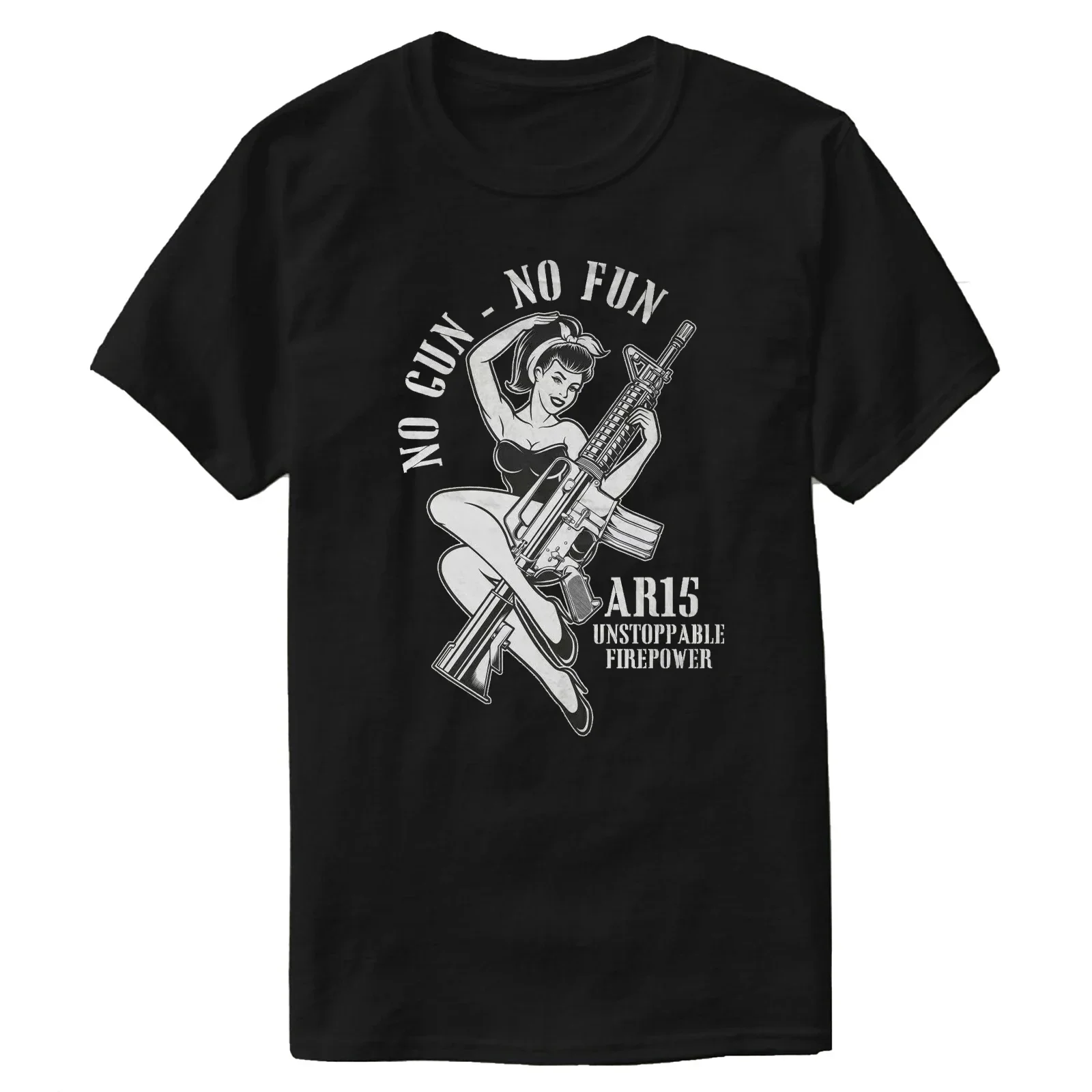 No Gun No Fun. Morale AR-15 Gun Girl T-Shirt 100% Cotton O-Neck Short Sleeve Summer Casual Mens T-shirt Size S-3XL