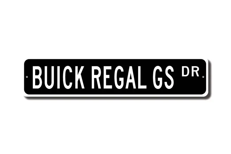 Regal GS, Buick Regal GS sign, Buick Regal GS owner gift, car collector, Buick sport sedan, Custom Street Sign, Quality Metal Si