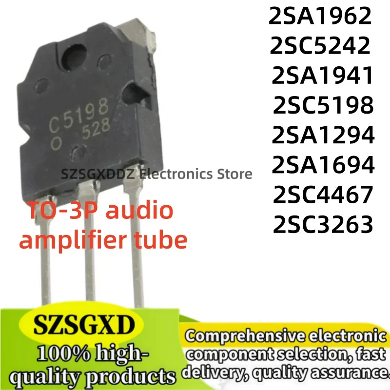10-20Uds 100% new quality 2SA1962 2SC5242 2SA1941 2SC5198 TO3P 2SA1294 2SC3263 2SA1694 2SC4467 TO-3P Audio amplifier tube