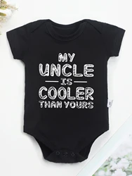 Cute Newborn Gift Cotton Baby Boys and Girls Clothes My Uncle Is Cooler Than Yours Print Funny Infant Onesie Fashion Streetwear