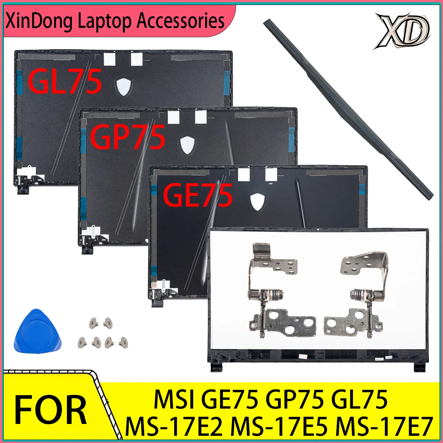 Replacement Laptop Case For GE75 GP75 GL75 MS-17E2 MS-17E5 MS-17E7 LCD Back Cover / Bezel Frame / Hinge / Hingecover