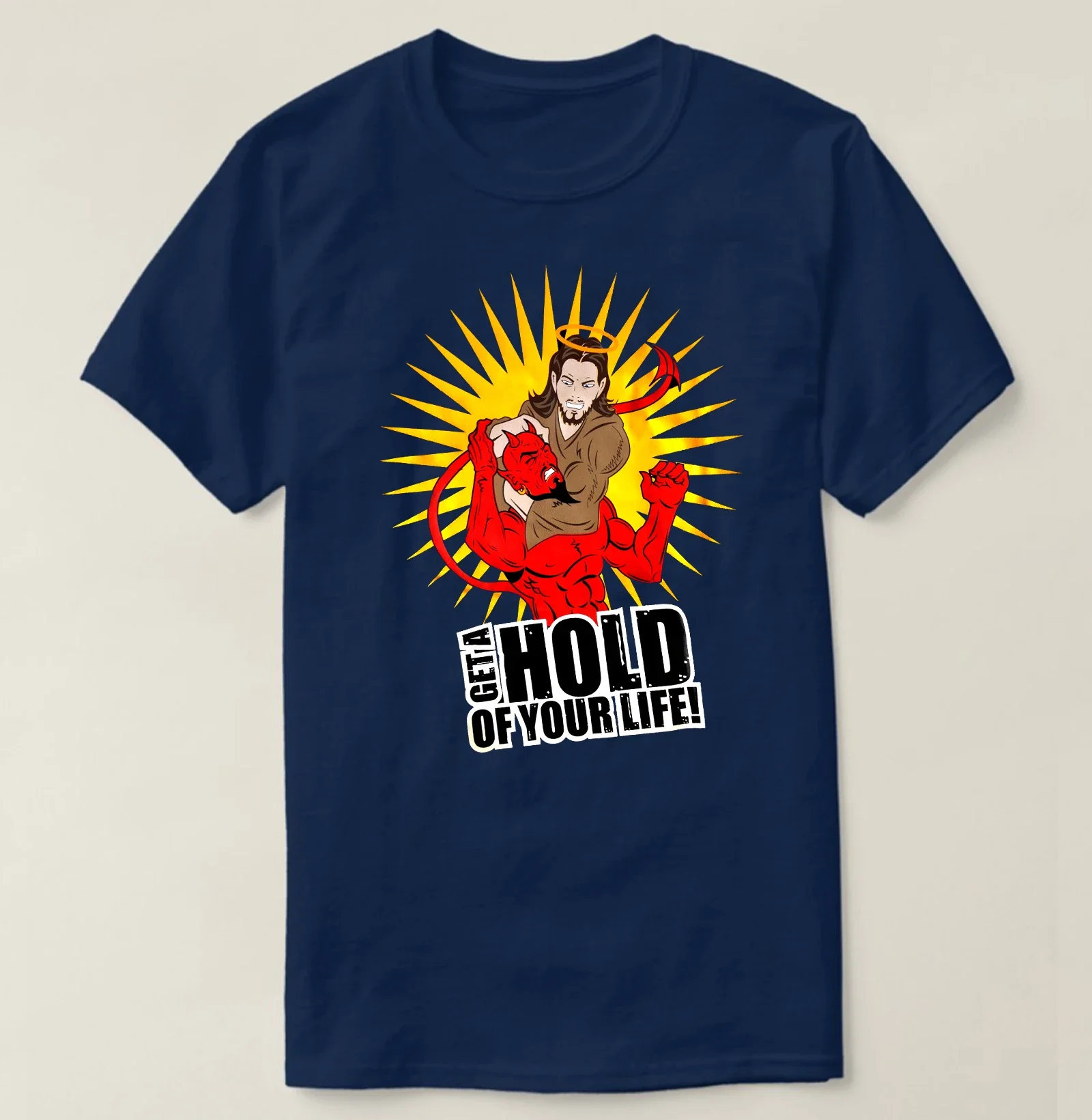 Get A Hold of Your Life. Funny Christian Jesus MMA Combat T-Shirt 100% Cotton O-Neck Short Sleeve Casual Mens T-shirt Size S-3XL