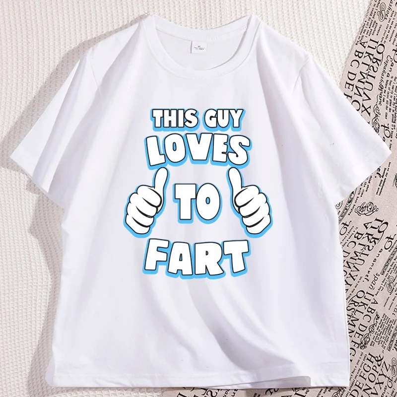 This Guy Loves To Fart Humorous Joke T Shirt Womens Mens Casual T Shirts Novelty Graphic Tee Comfortable Short Sleeve T-shirts