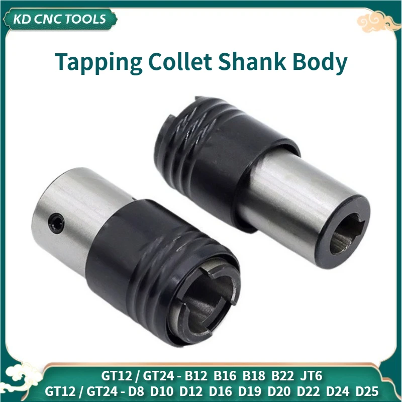 

Tapping Collet Shank Body Tapping Machine GT12 Main Body Tap Chuck Collet GT12-B12 GT12-B16 GT24-D14 GT12-D16 GT24-D25 GT12-D20