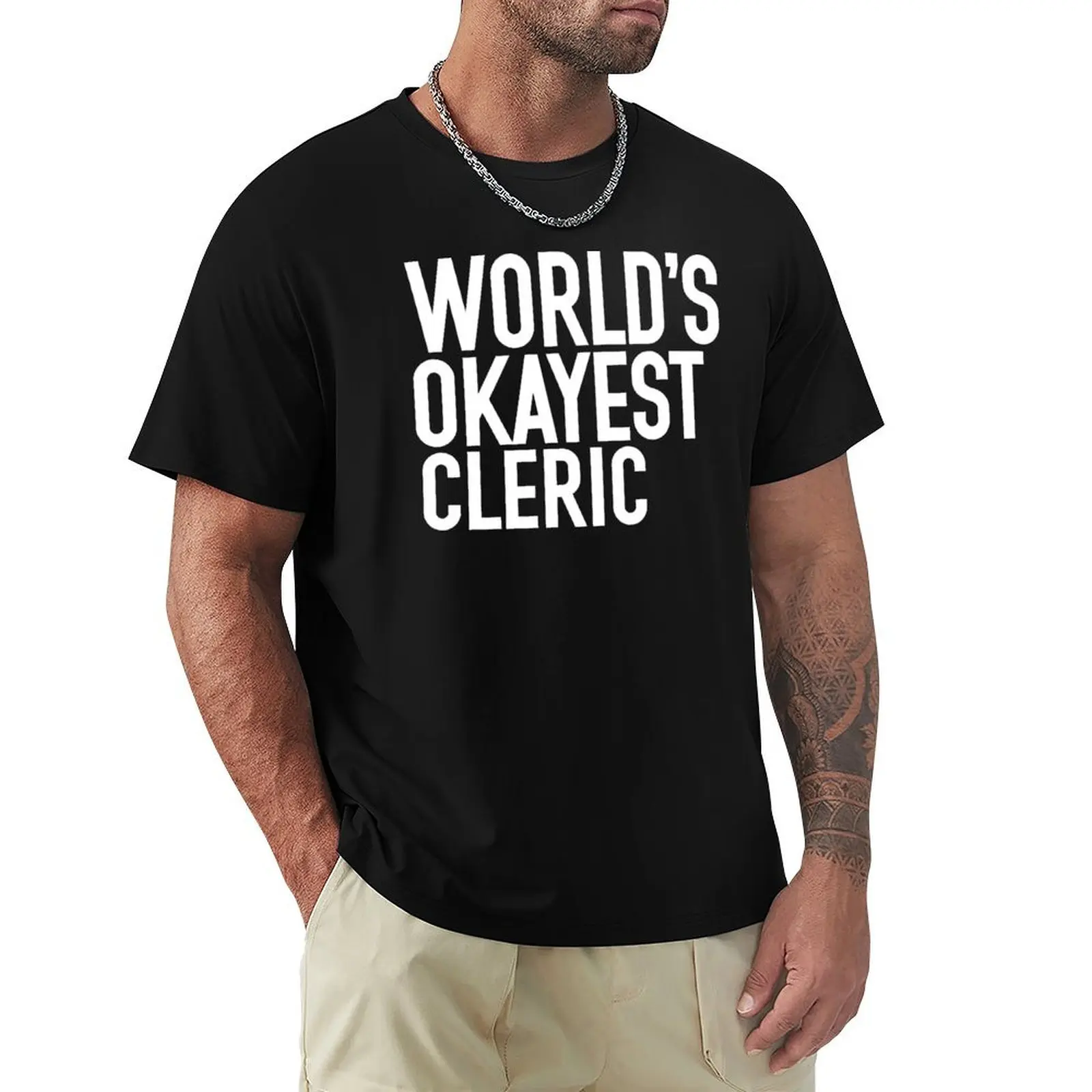 world's okayest CLERIC T-Shirt Work Duty Casual T-Shirt