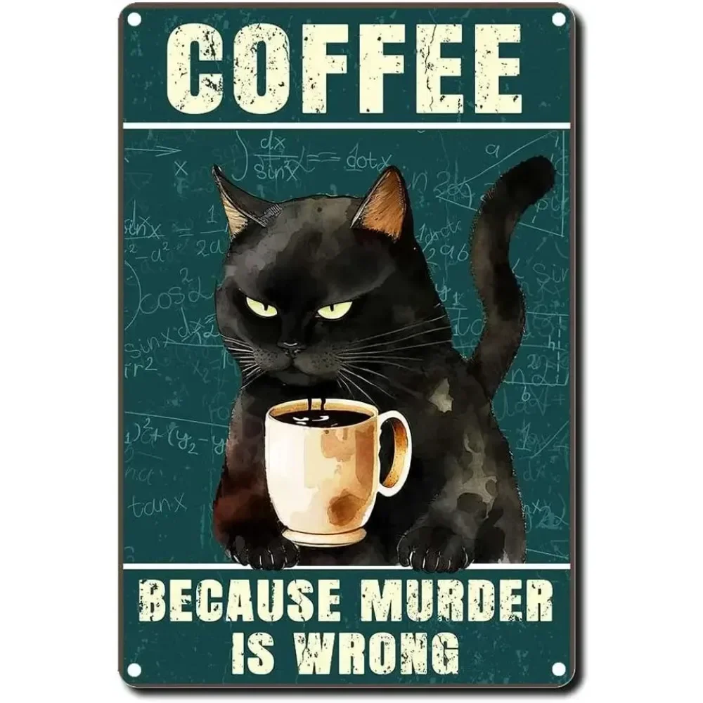 Tin Sign Black Cat Coffee Because Murder is The Wrong Metal Logo Retro Logo Home Gate Garden Bar Restaurant Cafe Office