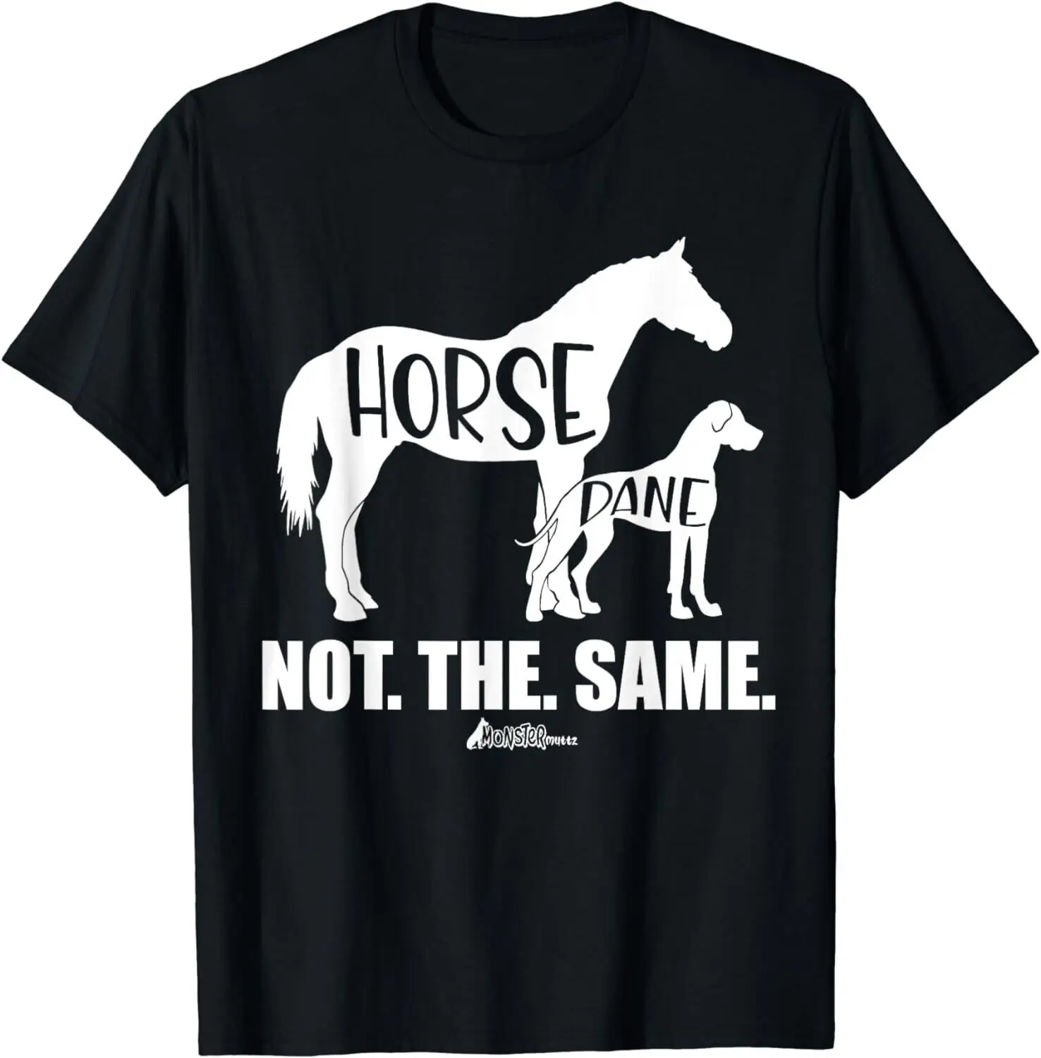 Horse Dane Not The Same, Great Dane Shirt, Funny dog Lover Gift Unisex T-Shirt