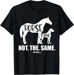 Horse Dane Not The Same, Great Dane Shirt, Funny dog Lover Gift Unisex T-Shirt