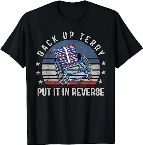 Back Up Terry Put It In Reverse Firework 4Th Of July Vintage T Shirt Sweat 16017