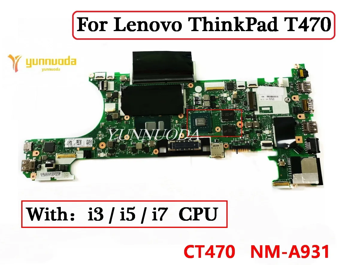 

CT470 NM-A931 For Lenovo ThinkPad T470 Laptop Motherboard Wtih i3 i5 i7 6th 7th CPU GT940MX 2GB GPU 100% Teste